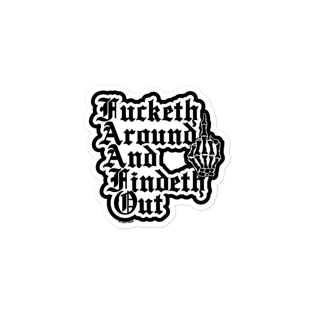 Fucketh Around and Findeth Out Stickers
