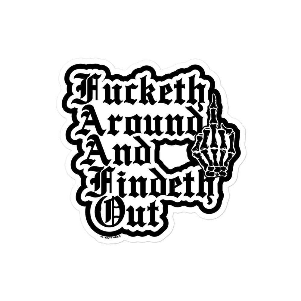 Fucketh Around and Findeth Out Stickers