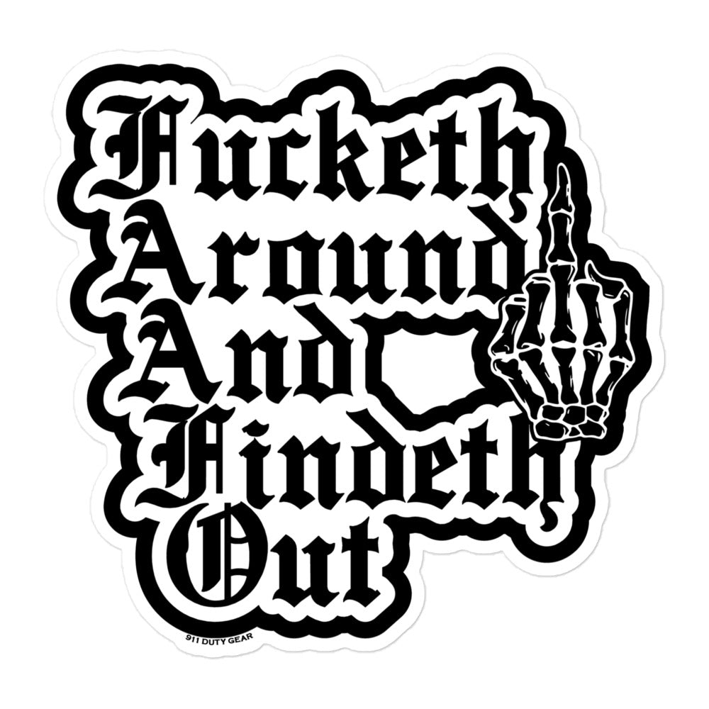 Fucketh Around and Findeth Out Stickers